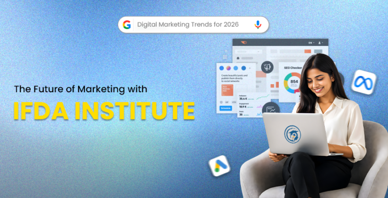 Digital Marketing Trends for 2026: The Future of Marketing with IFDA Institute